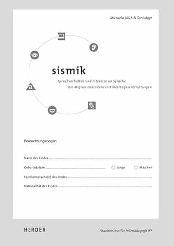 Beispielbild fr SISMIK - Sprachverhalten und Interesse an Sprache bei Migrantenkindern in Kindertageseinrichtungen zum Verkauf von Blackwell's