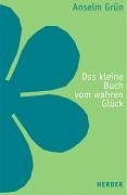 Stock image for Das kleine Buch vom wahren Glück for sale by HPB Inc.