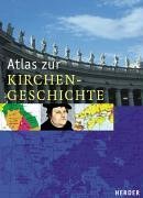 Atlas zur Kirchengeschichte. 257 mehrfahrbige Karten und schematische Darstellungen - Jedin, Hubert, Latourette, Kenneth S.