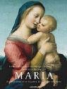 Maria die Gottesmutter in Glauben, Brauchtum und Kunst