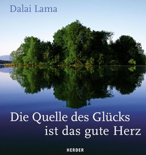 Stock image for Die Quelle des Glcks ist das gute Herz for sale by medimops