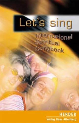 Let's sing: International Spiritual Songbook. Mehrsprachig