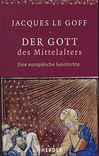 Beispielbild fr Der Gott des Mittelalters. Eine europische Geschichte zum Verkauf von Antiquariaat Schot