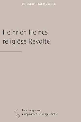 Stock image for Heinrich Heines religise Revolte. Mit einem Vorwort von Joseph A. Kruse. for sale by Antiquariat J. Kitzinger