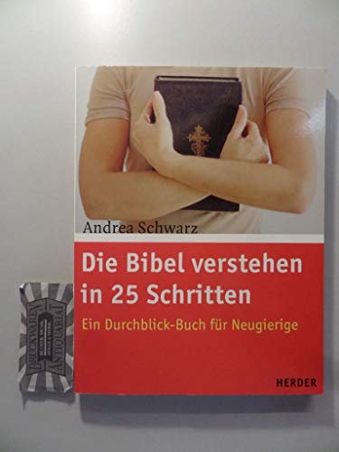 Die Bibel verstehen in 25 Schritten (9783451285349) by Andrea Schwarz