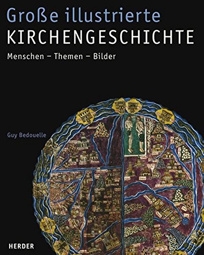 Imagen de archivo de Groe illustrierte Kirchengeschichte: Menschen - Themen - Bilder a la venta por medimops