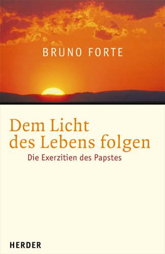 Beispielbild fr Dem Licht des Lebens folgen. Die Exerzitien des Papstes zum Verkauf von medimops