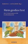 Beispielbild fr Mein groes Fest. Zur Erinnerung an die Erstkommunion zum Verkauf von Leserstrahl  (Preise inkl. MwSt.)