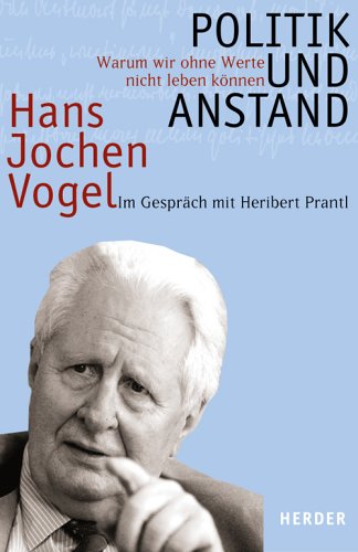 Politik und Anstand - Vogel, Hans-Jochen, Prantl, Heribert