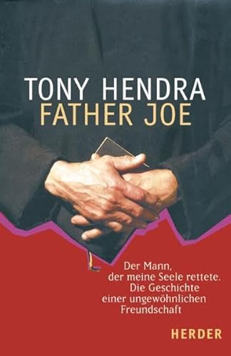 9783451286148: Father Joe: Der Mann der meine Seele rettete. Die Geschichte einer ungewhnlichen Freundschaft