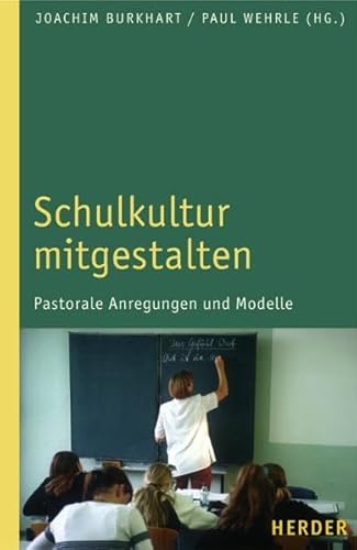 Stock image for Schulkultur mitgestalten. Pastorale Anregungen und Modelle for sale by medimops