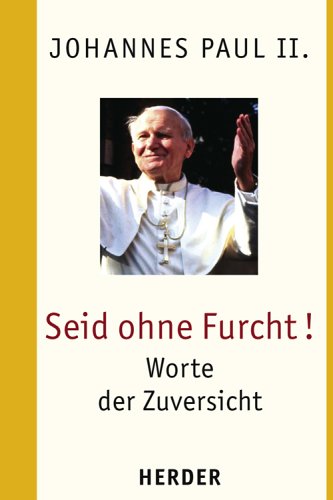 Seid ohne Furcht (9783451288364) by Pope John Paul II
