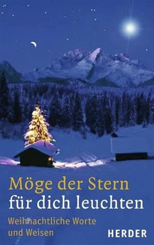 Stock image for M ge der Stern für dich leuchten: Weihnachtliche Worte und Weisen Sander Ulrich [Hrsg.] und Heinz Josef Algermissen for sale by tomsshop.eu