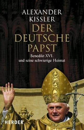 Beispielbild fr Der deutsche Papst: Benedikt XVI. und seine schwierige Heimat zum Verkauf von medimops