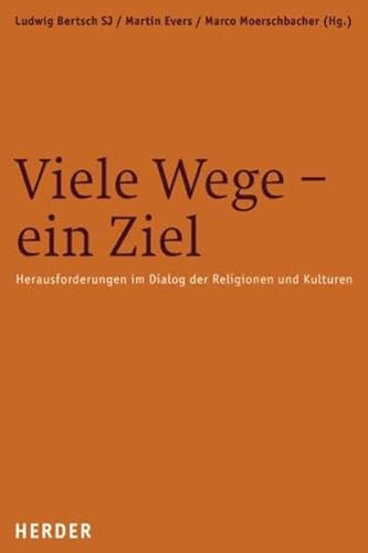 Beispielbild fr Viele Wege - ein Ziel . Herausforderungen im Dialog der Religionen und Kulturen; Festgabe fr Georg Evers zum 70. Geburtstag. zum Verkauf von Ganymed - Wissenschaftliches Antiquariat