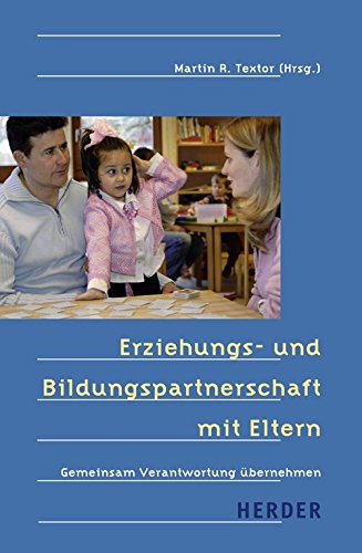 Stock image for Erziehungs- und Bildungspartnerschaft mit Eltern: Gemeinsam Verantwortung bernehmen for sale by medimops