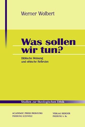 Stock image for Was sollen wir tun? Biblische Weisung und ethische Reflexion. for sale by Antiquariat Bader Tbingen