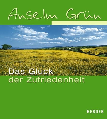 Das Glück der Zufriedenheit: Im ABC der Lebenskunst