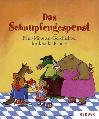 Imagen de archivo de Das Schnupfengespenst. Fnf-Minuten-Geschichten fr kranke Kinder a la venta por medimops