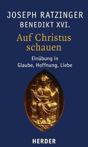 9783451290916: Auf Christus schauen: Einbung in Glaube, Hoffnung, Liebe