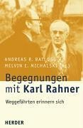 Imagen de archivo de Begegnungen mit Karl Rahner: Weggefhrten erinnern sich a la venta por medimops