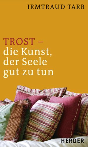 Beispielbild fr Trost - die Kunst, der Seele gut zu tun zum Verkauf von medimops