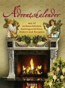 Beispielbild fr Adventskalender: Mit 24 weihnachtlichen Kamingeschichten, Bildern und Rezepten zum Verkauf von Ammareal