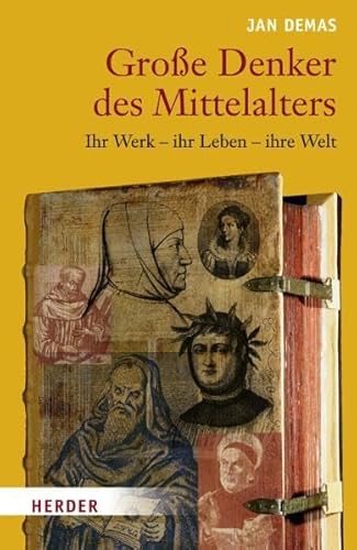 Stock image for Grosse Denker des Mittelalters. Ihr Werk, ihr Leben, Ihre Welt for sale by Antiquariaat Schot