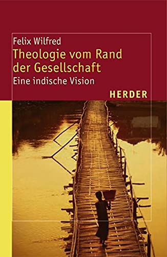 Stock image for Theologie vom Rand der Gesellschaft: Eine indische Vision (Theologie der Dritten Welt) for sale by medimops