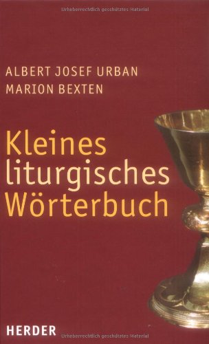 Stock image for Kleines Liturgisches Wrterbuch for sale by medimops