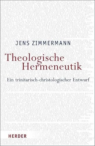 Stock image for Theologische Hermeneutik. Ein trinitarisch-christologischer Entwurf for sale by Antiquariaat Schot
