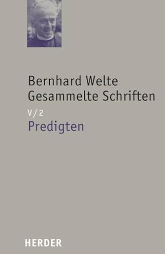 Gesammelte Schriften V/2. Predigten - Welte, Bernhard|Hofe, Peter