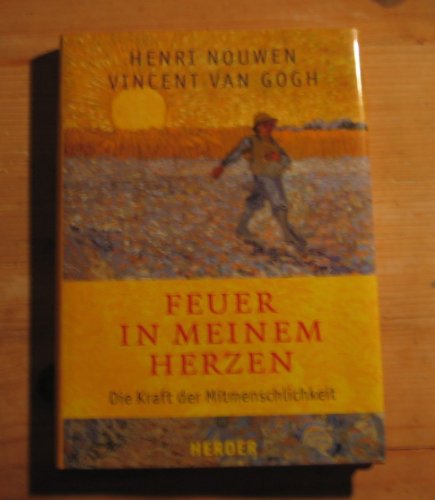 Feuer in meinem Herzen (9783451292521) by Henri Nouwen; Vincent Van Gogh; Franz Johna (ed.)