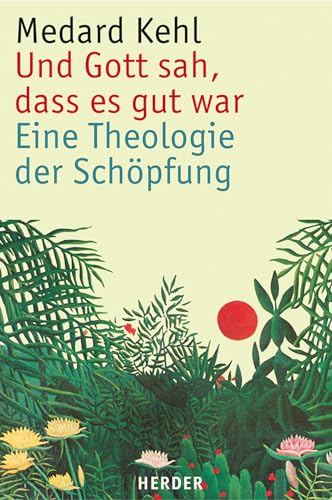 Imagen de archivo de Und Gott sah, dass es gut war: Eine Theologie der Schpfung a la venta por medimops