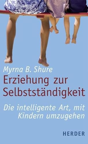 Stock image for Erziehung zur Selbststndigkeit: Die intelligente Art, mit Kindern umzugehen for sale by medimops