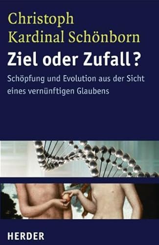 Stock image for Ziel oder Zufall?: Schpfung und Evolution aus der Sicht eines vernnftigen Glaubens (Gebundene Ausgabe)von Hubert Philipp Weber (Herausgeber), Christoph Schnborn (Autor) for sale by BUCHSERVICE / ANTIQUARIAT Lars Lutzer