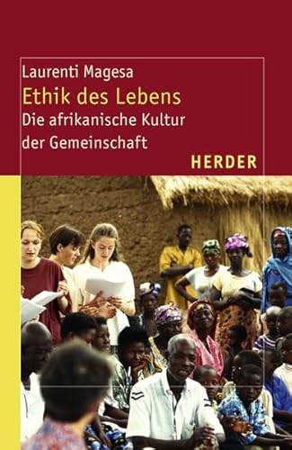 Beispielbild fr Ethik des Lebens: Die afrikanische Kultur der Gemeinschaft (Theologie der Dritten Welt) zum Verkauf von medimops