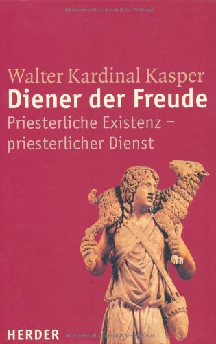 Stock image for Diener der Freude. Priesterliche Existenz - priesterlicher Dienst. for sale by Antiquariat Eule