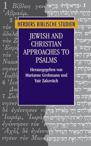 Stock image for Jewish and Christian Approaches to Psalms (Herders Biblische Studien, Band 57) for sale by Den Hertog BV