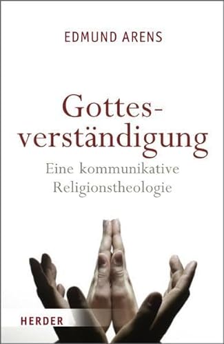Stock image for Gottesverstndigung: Eine kommunikative Religionstheologie for sale by medimops