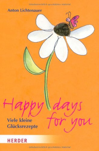 Stock image for Happy days for you: Viele kleine Glcksrezepte for sale by medimops