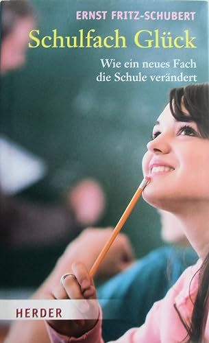 Stock image for Schulfach Glck: Wie ein neues Fach die Schule verndert for sale by medimops