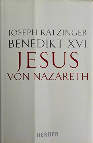Benedikt XVI. Jesus von Nazareth. Erster Teil. Von der Taufe im Jordan bis zur Verklärung.