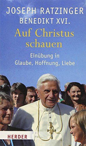 9783451298677: Auf Christus schauen: Einbung in Glaube, Hoffnung, Liebe