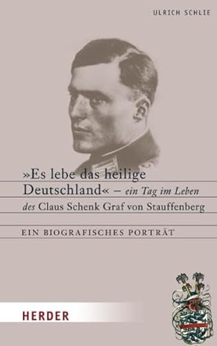 "Es lebe das heilige Deutschland" (9783451298752) by Ulrich Schlie