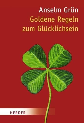 Goldene Regeln zum GlÃ¼cklichsein (9783451298943) by Anselm GrÃ¼n