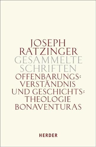 9783451301308: Gesammelte Schriften Band 2. Offenbarungsverstndnis und Geschichtstheologie Bonaventuras: Habilitationsschrift und Bonaventura-Studien