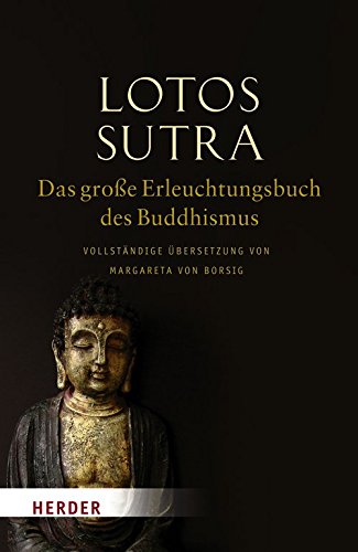 Lotos-Sutra - Das große Erleuchtungsbuch des Buddhismus: Vollständige Übersetzung - Margareta von Borsig