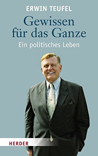 Beispielbild fr Gewissen für das Ganze: Ein politisches Leben zum Verkauf von WorldofBooks