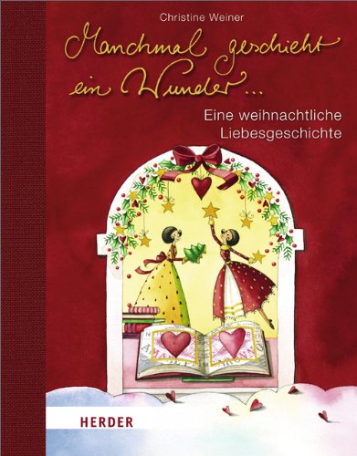 Imagen de archivo de Manchmal geschieht ein Wunder .: Eine weihnachtliche Liebesgeschichte a la venta por medimops